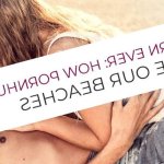 The Dirtiest Porn Ever: How Pornhub Plans to Save Our Beaches